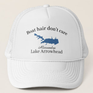 Boat hair Don't Care Personalize Lake Arrowhead Trucker Hat