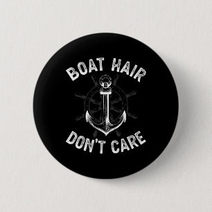 Boat Hair Don't Care T Shirt Girls Women Funny Boa 6 Cm Round Badge