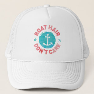 "Boat Hair Don't Care" Trucker Hat