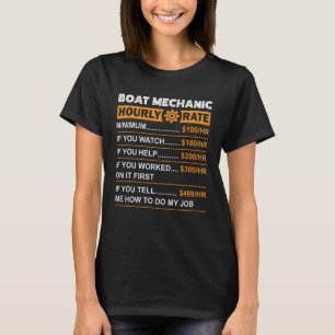 Boat Mechanic Hourly Rate Labour Rates Sarcastic T-Shirt