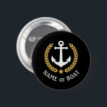 Boat Name Anchor Gold Style Laurel Star Black<br><div class="desc">A Personalised button with your boat name,  family name or other desired text as needed. Featuring a custom designed nautical boat anchor,  gold style laurel leaves and star emblem on black or easily adjust the primary colour to match your current theme. Makes a great any occasion.</div>