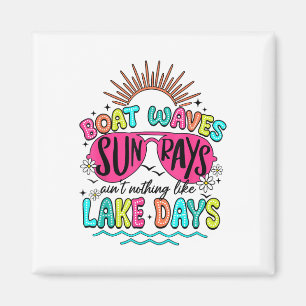 Boat Wave Sun Rays Aint Nothing Like Lake Days Sum Magnet