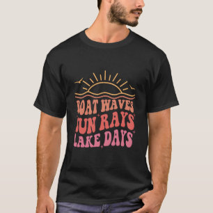 Boat Waves Sun Rays Lake Days Funny Vacation T-Shirt