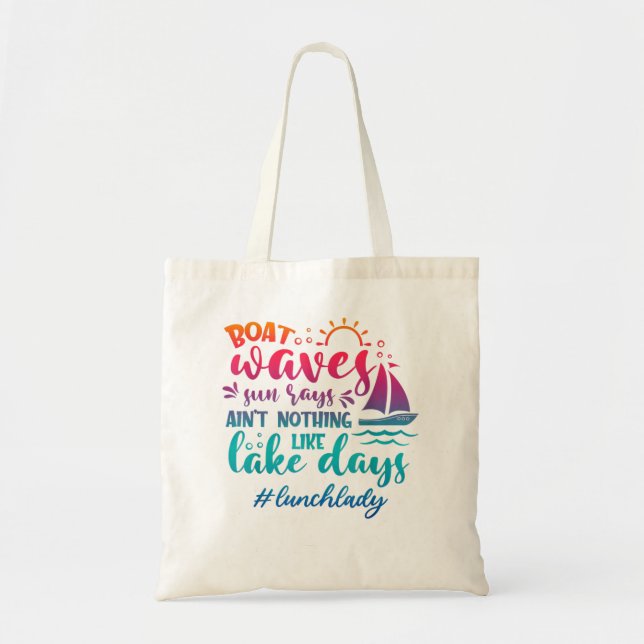 Boat Waves Sun Rays Lake Days Lunch Lady Summer Vi Tote Bag (Front)