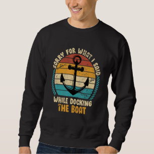 Boater Saying Boat Anchor Vintage Sweatshirt