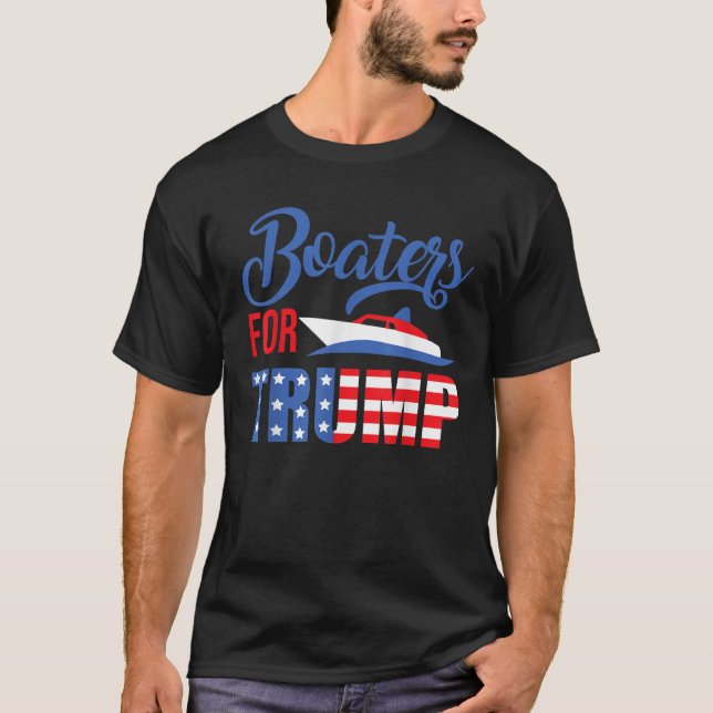 Boaters For Trump Republican Boat Owner President  T-Shirt (Front)
