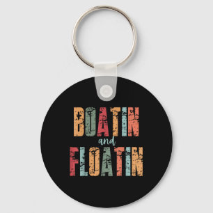 Boatin And Floatin Summer Vacation Lake Life Float Key Ring