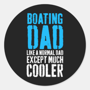 Boating Boat Dad Father's Day Classic Round Sticker
