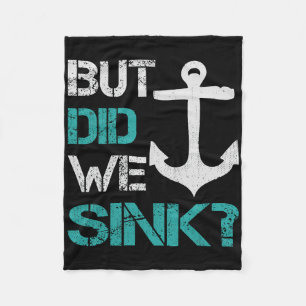 Boating But Did We Sink Flatboat Pontoon Captain 1 Fleece Blanket