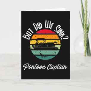 Boating But Did We Sink Flatboat Pontoon Captain F Card