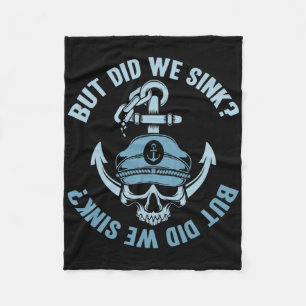 Boating But Did We Sink Flatboat Pontoon Captain F Fleece Blanket