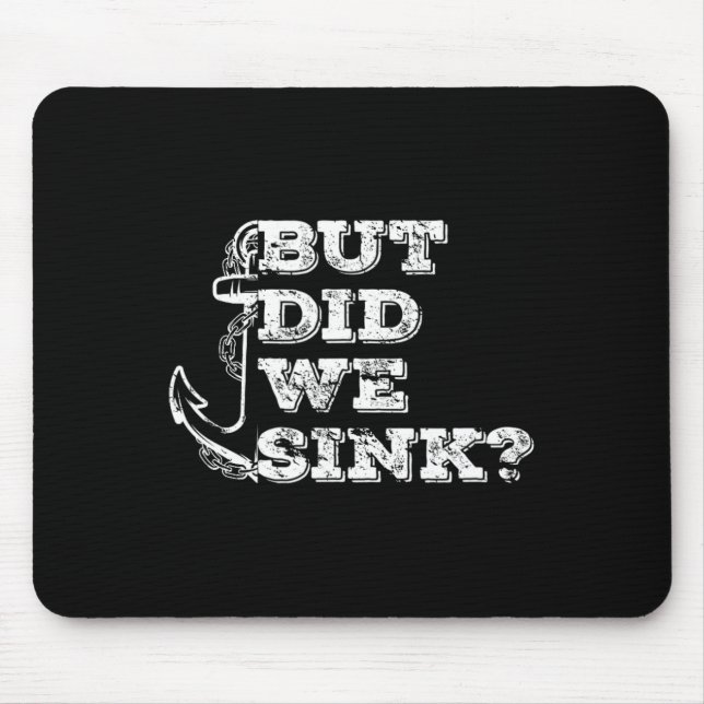 Boating But Did We Sink Flatboat Pontoon Captain V Mouse Mat (Front)