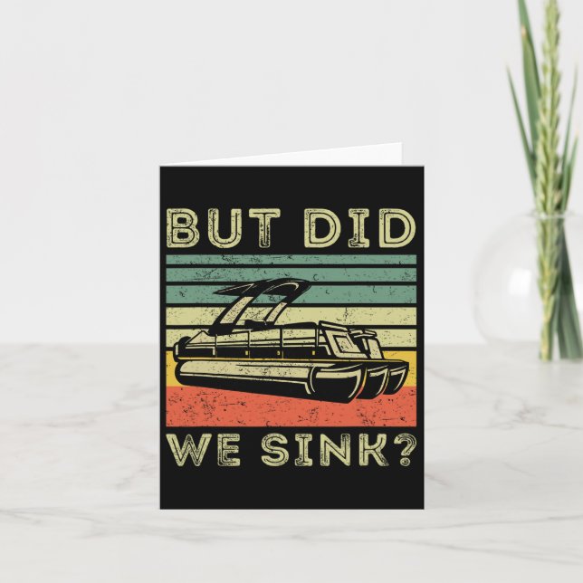 Boating But Did We Sink Funny Men Pontoon Boat Cap Card (Front)