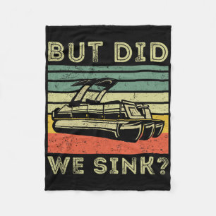 Boating But Did We Sink Funny Men Pontoon Boat Cap Fleece Blanket