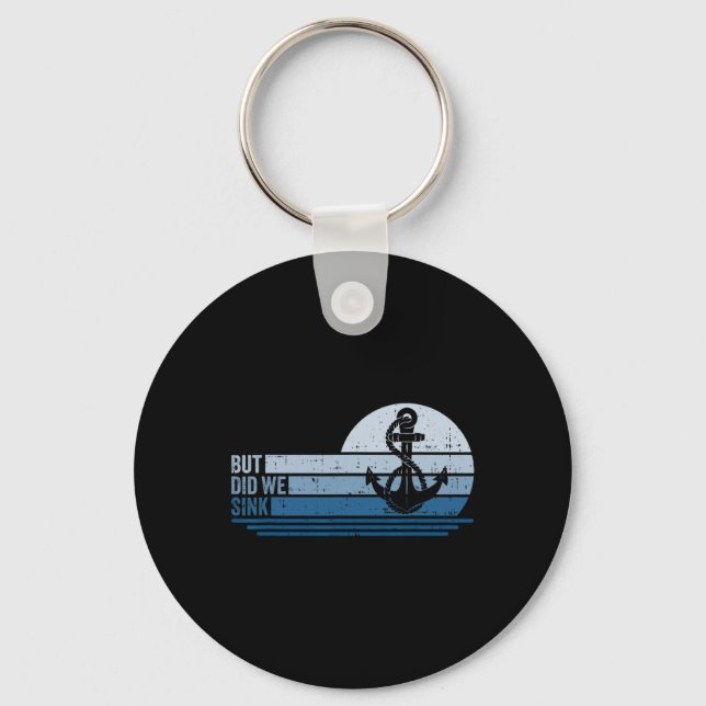 Boating But Did We Sink Pontoon Captain 1  Key Ring (Front)