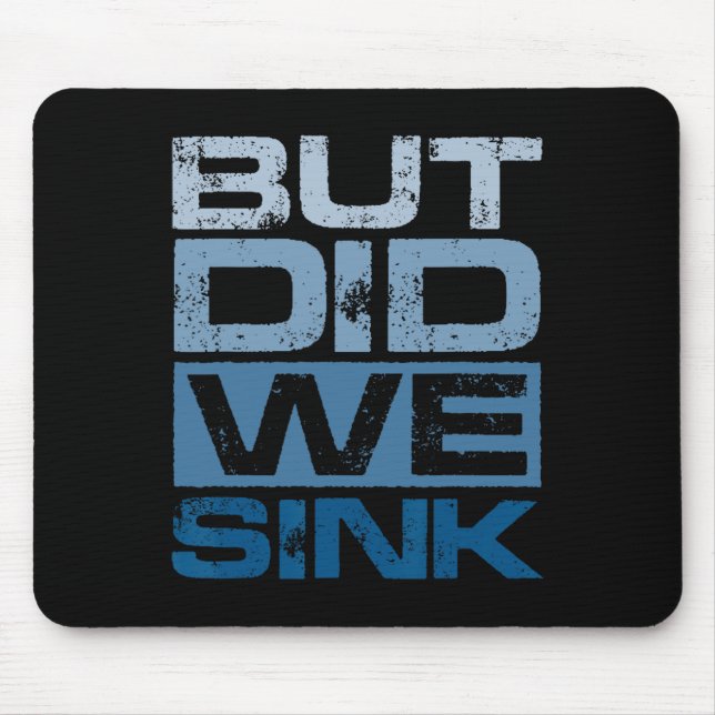 Boating But Did We Sink Pontoon Captain 2  Mouse Mat (Front)