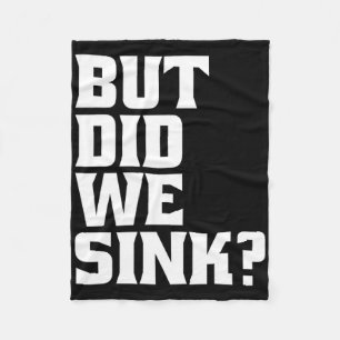 Boating But Did We Sink Pontoon Captain Fleece Blanket