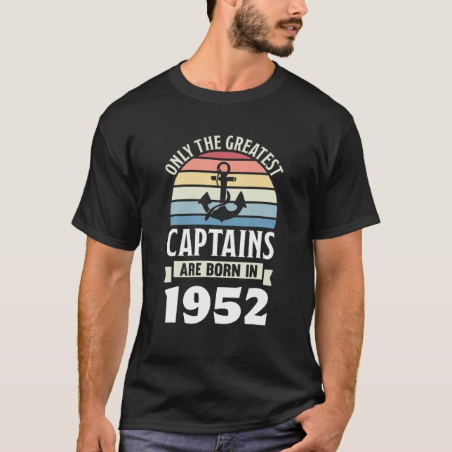 Boating Captain Born 1952 70Th Birthday Sailing Gi T-Shirt (Front)