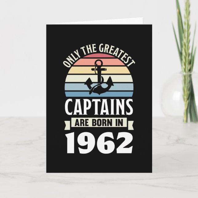 Boating Captain born in 1962 Birthday Gift Sailing Card (Front)