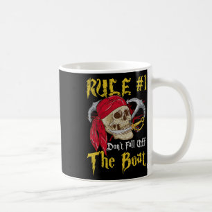 Boating Captain Pirates Fun Pirate Dont Fall Off T Coffee Mug