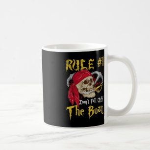 Boating Captain Pirates Fun Pirate Dont Fall Off T Coffee Mug
