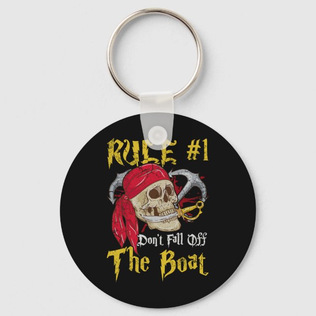 Boating Captain Pirates Fun Pirate Dont Fall Off T Key Ring (Front)