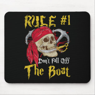 Boating Captain Pirates Fun Pirate Dont Fall Off T Mouse Mat