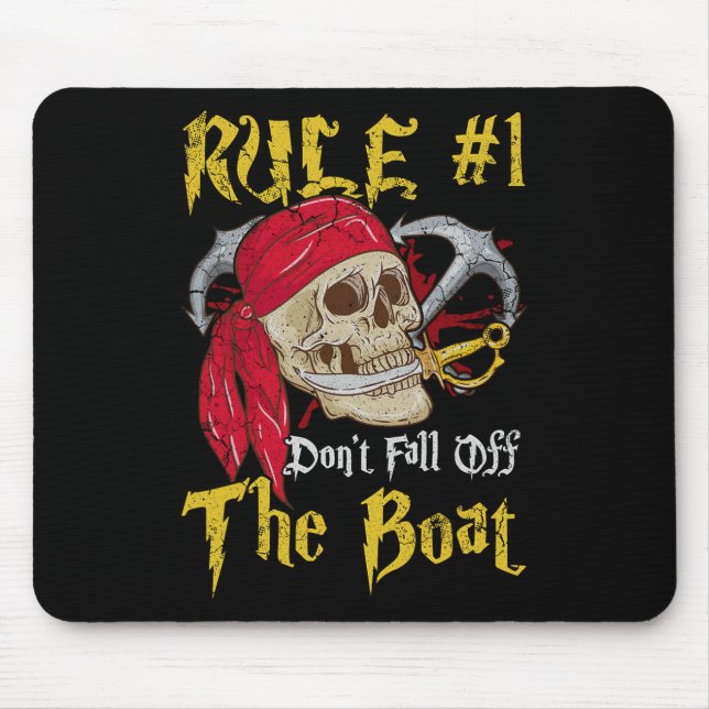 Boating Captain Pirates Fun Pirate Dont Fall Off T Mouse Mat (Front)