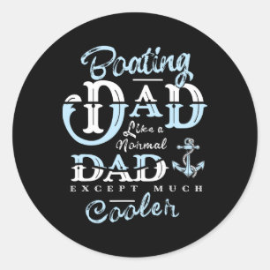 Boating Dad Gifts For Daddy Father Day Boat Men Classic Round Sticker
