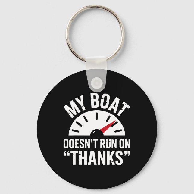 Boating Doesn't Run Thanks Funny Boat Captain Gift Key Ring (Front)
