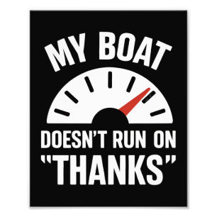 Boating Doesn't Run Thanks Funny Boat Captain Photo Print