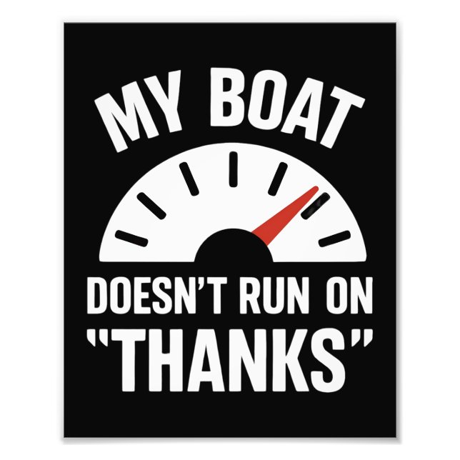 Boating Doesn't Run Thanks Funny Boat Captain Photo Print (Front)