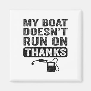 Boating Gifts For Boat Owners My Boat Doesn't Run Magnet