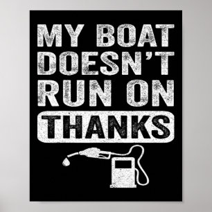 Boating Gifts For Boat Owners My Boat Doesn't Run Poster