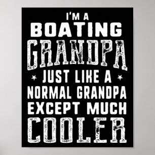 Boating Grandpa Like A Normal Grandpa Funny Grandp Poster