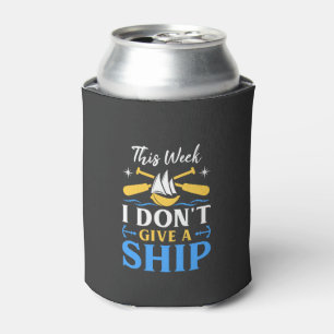Boating - I Don't Give A Ship Can Cooler