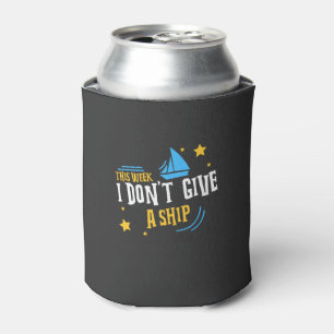 Boating - I Don't Give A Ship Can Cooler