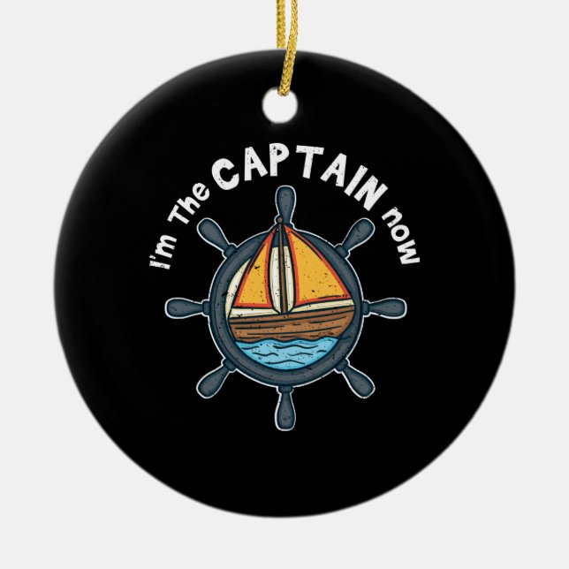 Boating - I'm the Captain Now Ceramic Tree Decoration (Front)