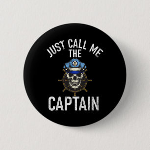 Boating Just Call Me The Captain 6 Cm Round Badge