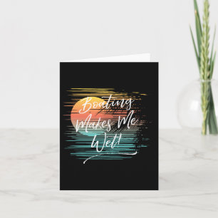 Boating Makes Me Wet Card