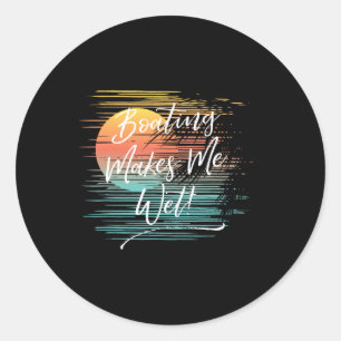 Boating Makes Me Wet Classic Round Sticker