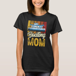 Boating Mum Ship Captain Boat Yacht Mother Mummy M T-Shirt