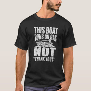 Boating Nautical Captain Not Thank Yous Men Women T-Shirt