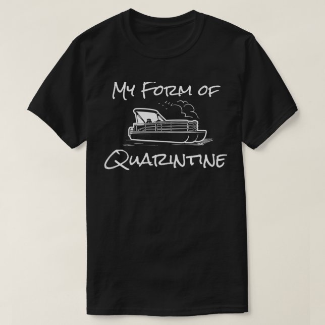 Boating Quarantine, Pontoon, TriToon  T-Shirt (Design Front)