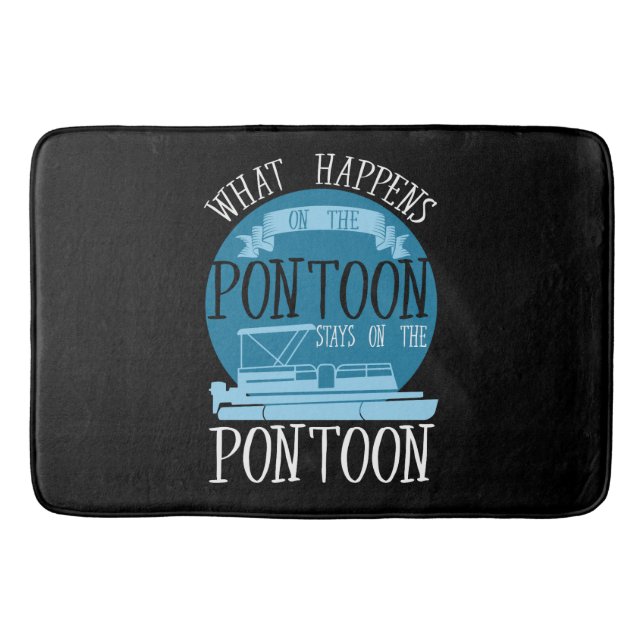 BOATING - What Happens On The Pontoon Bath Mat (Front)