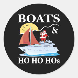Boats And Ho Ho Hos Christmas Pajama Funny Humour Classic Round Sticker