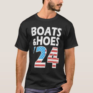 Boats And Hoes 2024 T-Shirt