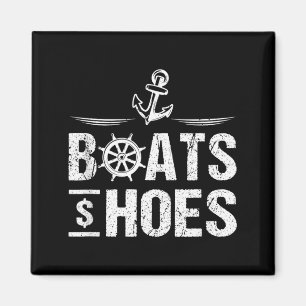 Boats and Hoes Boat Lover Boating Anchor Cruising Magnet