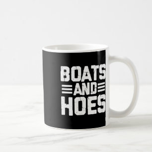 Boats And Hoes Boating Sailing Cruising Boat Capta Coffee Mug
