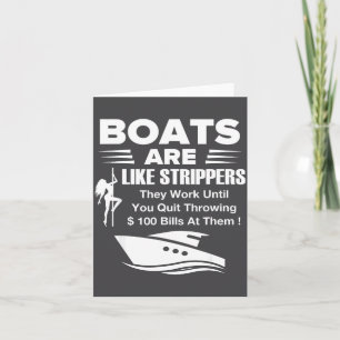 Boats Are Like Funny Sarcastic Cool Saying Quote Card